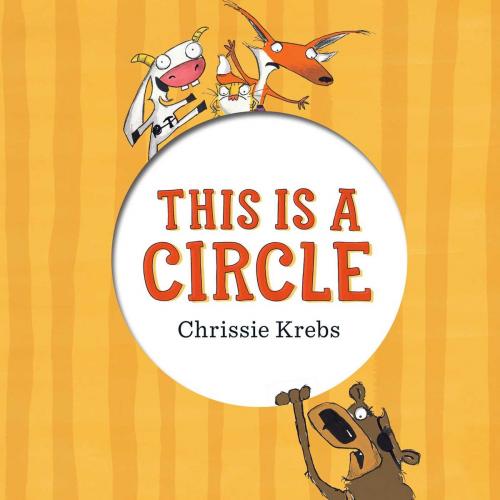 Cover of the book This Is a Circle by Chrissie Krebs, Sky Pony