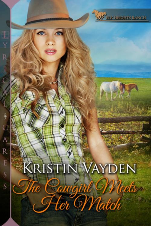 Cover of the book The Cowgirl Meets Her Match by Kristin Vayden, Lyrical Press