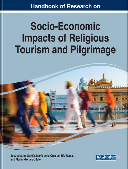 Cover of the book Handbook of Research on Socio-Economic Impacts of Religious Tourism and Pilgrimage by , IGI Global