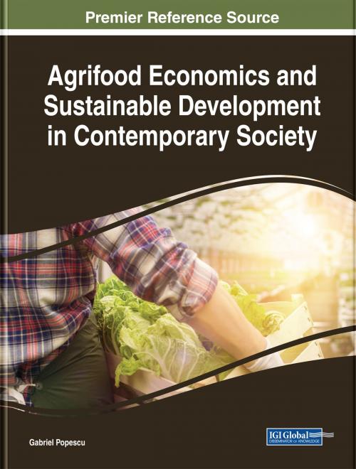 Cover of the book Agrifood Economics and Sustainable Development in Contemporary Society by , IGI Global