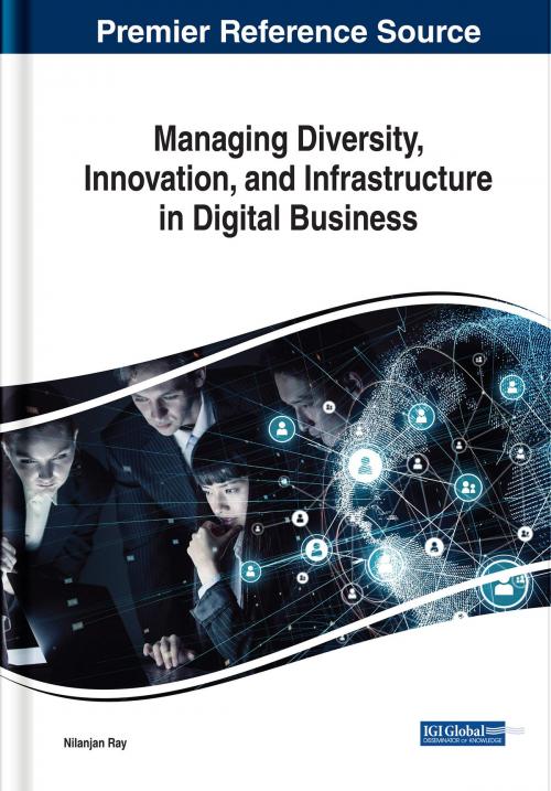 Cover of the book Managing Diversity, Innovation, and Infrastructure in Digital Business by , IGI Global