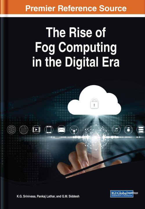 Cover of the book The Rise of Fog Computing in the Digital Era by , IGI Global