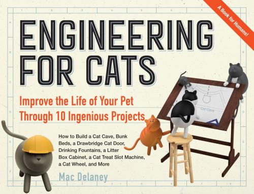 Cover of the book Engineering for Cats by Mac Delaney, Workman Publishing Company