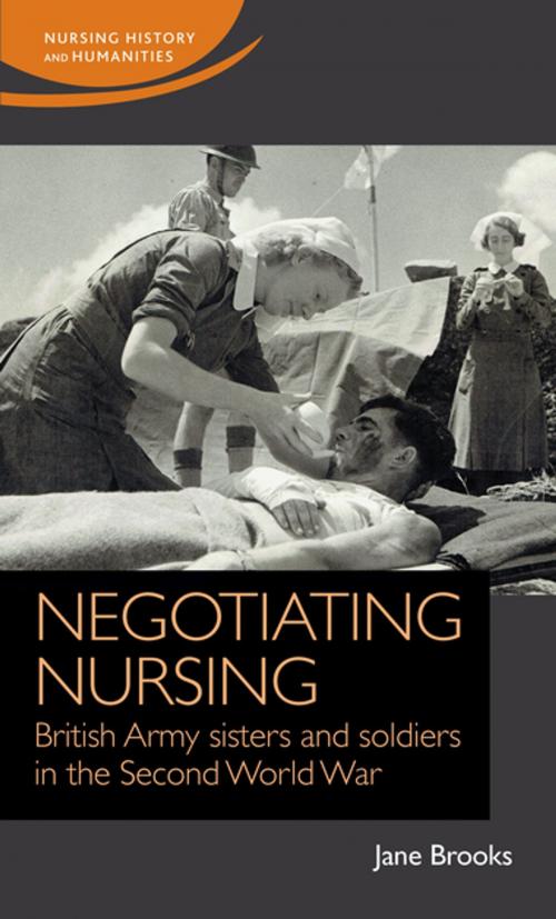 Cover of the book Negotiating nursing by Jane Brooks, Manchester University Press