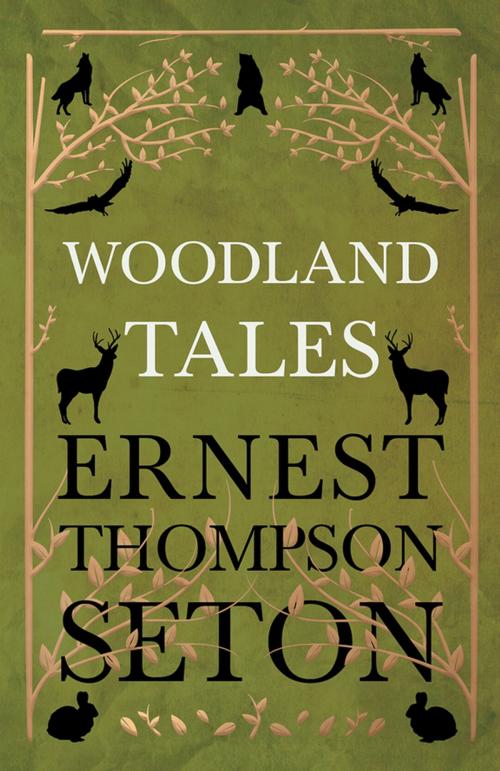 Cover of the book Woodland Tales by Ernest Thompson Seton, Read Books Ltd.