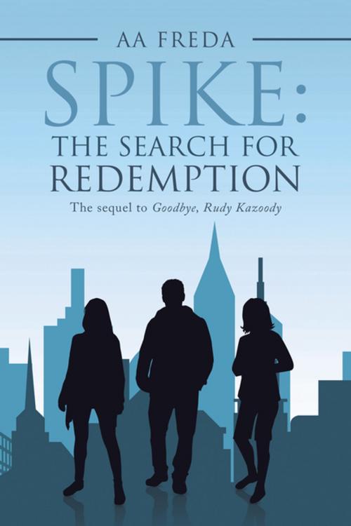 Cover of the book Spike: the Search for Redemption by A A Freda, iUniverse