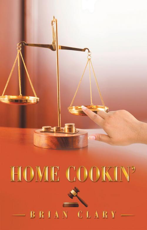 Cover of the book Home Cookin’ by Brian Clary, iUniverse