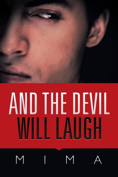 Cover of the book And the Devil Will Laugh by Mima, iUniverse