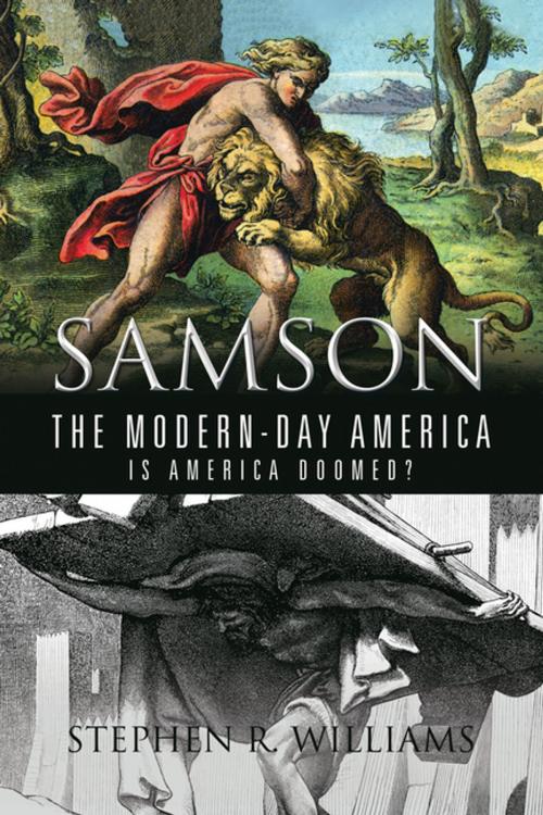 Cover of the book Samson the Modern-Day America by Stephen R. Williams, iUniverse