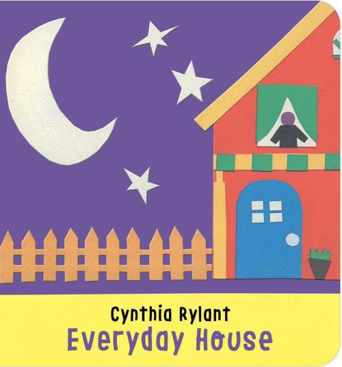 Cover of the book Everyday House by Cynthia Rylant, Little Simon