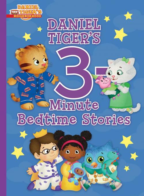Cover of the book Daniel Tiger's 3-Minute Bedtime Stories by Various, Simon Spotlight