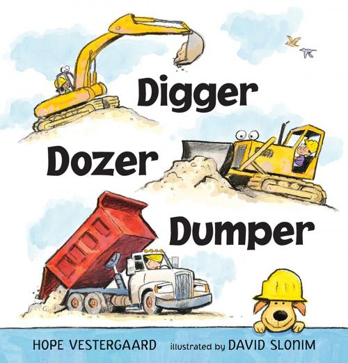 Cover of the book Digger, Dozer, Dumper by Hope Vestergaard, Candlewick Press