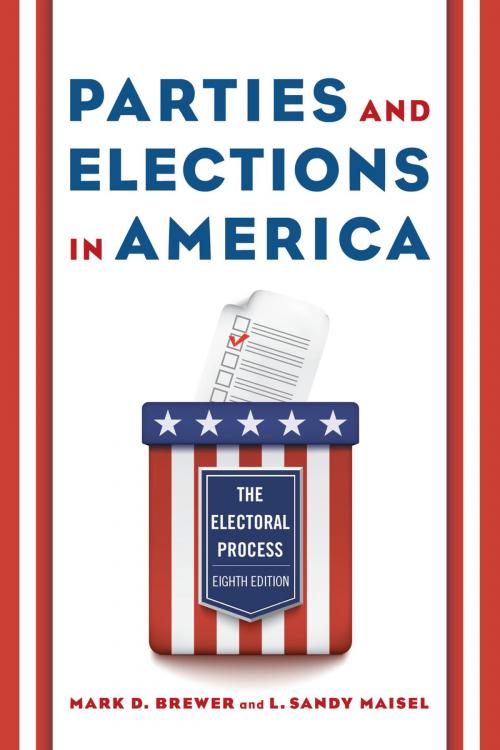 Cover of the book Parties and Elections in America by Mark D. Brewer, L. Sandy Maisel, Rowman & Littlefield Publishers