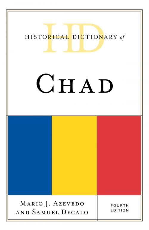 Cover of the book Historical Dictionary of Chad by Mario J. Azevedo, Samuel Decalo, Rowman & Littlefield Publishers