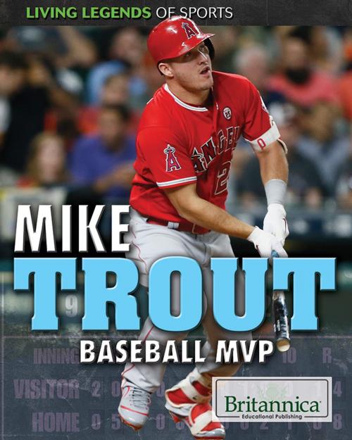 Cover of the book Mike Trout by Britannica Educational Publishing, Britannica Educational Publishing