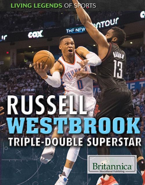 Cover of the book Russell Westbrook by Britannica Educational Publishing, Britannica Educational Publishing