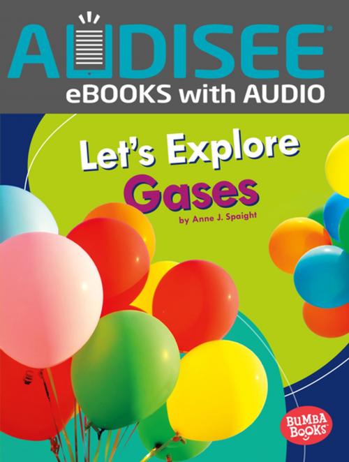 Cover of the book Let's Explore Gases by Anne J. Spaight, Lerner Publishing Group