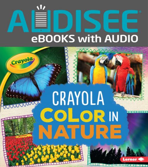 Cover of the book Crayola ® Color in Nature by Mari Schuh, Lerner Publishing Group