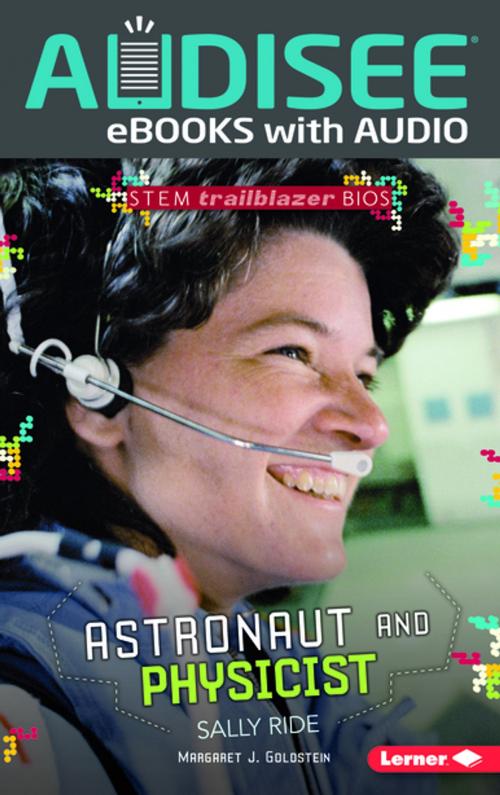 Cover of the book Astronaut and Physicist Sally Ride by Margaret J. Goldstein, Lerner Publishing Group