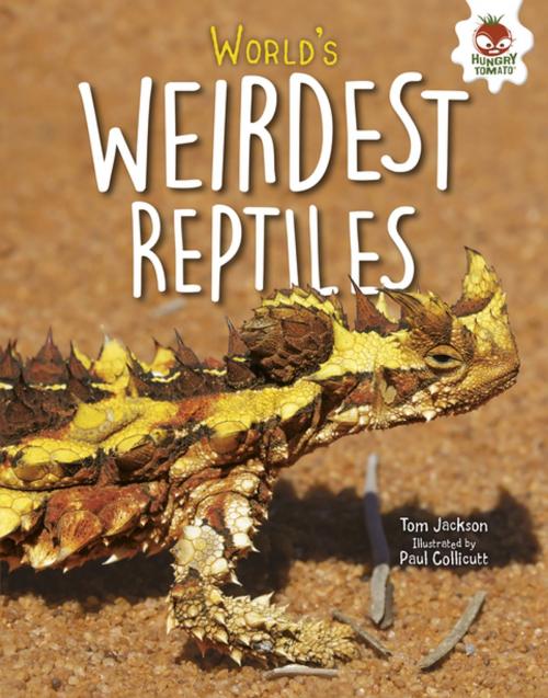 Cover of the book World's Weirdest Reptiles by Tom Jackson, Lerner Publishing Group