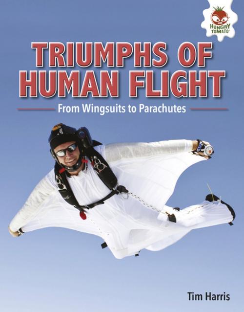 Cover of the book Triumphs of Human Flight by Tim Harris, Lerner Publishing Group