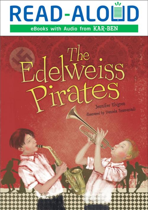 Cover of the book The Edelweiss Pirates by Jennifer Elvgren, Lerner Publishing Group