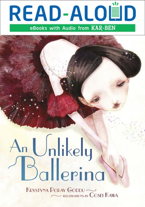 Cover of the book An Unlikely Ballerina by Krystyna Poray Goddu, Lerner Publishing Group