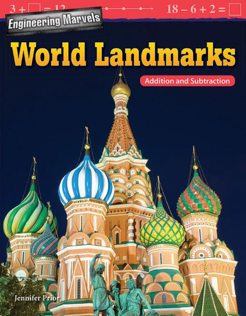 Cover of the book Engineering Marvels World Landmarks: Addition and Subtraction by Prior Jennifer, Teacher Created Materials