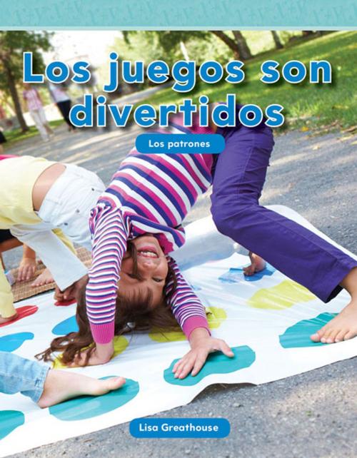 Cover of the book Los juegos son divertidos: Los patrones by Greathouse Lisa, Teacher Created Materials