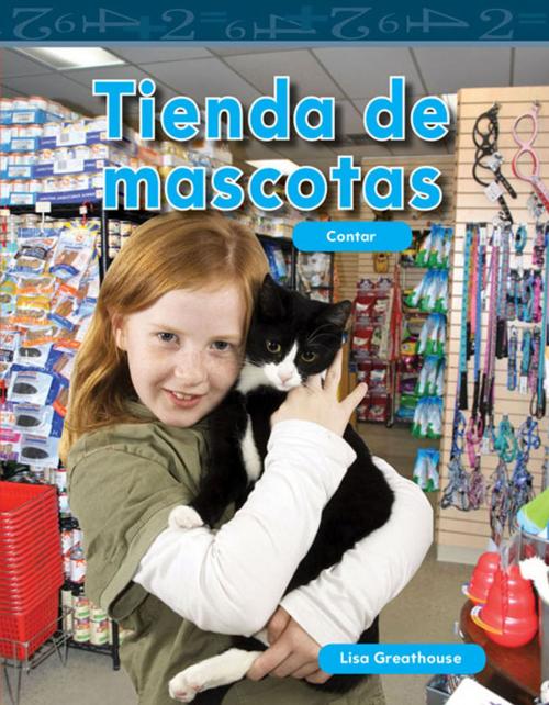 Cover of the book Tienda de mascotas: Contar by Greathouse Lisa, Teacher Created Materials