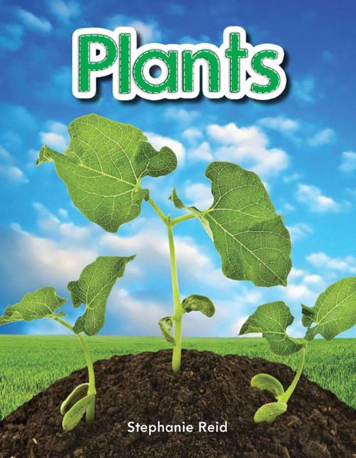 Cover of the book Plants by Reid Stephanie, Teacher Created Materials