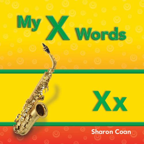 Cover of the book My X Words by Coan Sharon, Teacher Created Materials