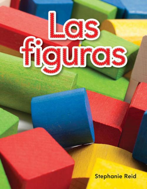 Cover of the book Las figuras by Reid Stephanie, Teacher Created Materials