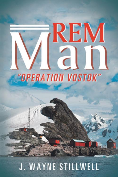 Cover of the book Rem Man by J. Wayne Stillwell, AuthorHouse