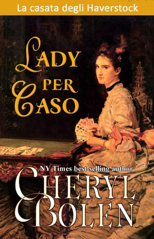 Cover of the book Lady per caso by Cheryl Bolen, Babelcube Inc.