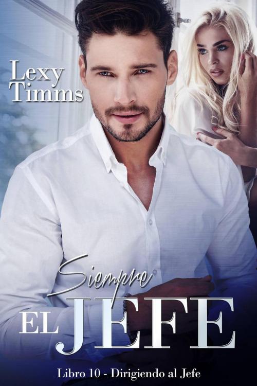 Cover of the book Siempre el Jefe by Lexy Timms, Babelcube Inc.