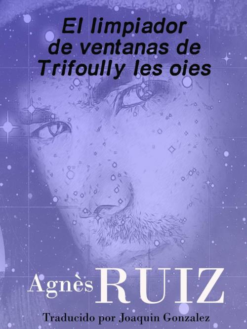 Cover of the book El limpiador de ventanas de Trifoully les oies by Agnès Ruiz, Babelcube Inc.