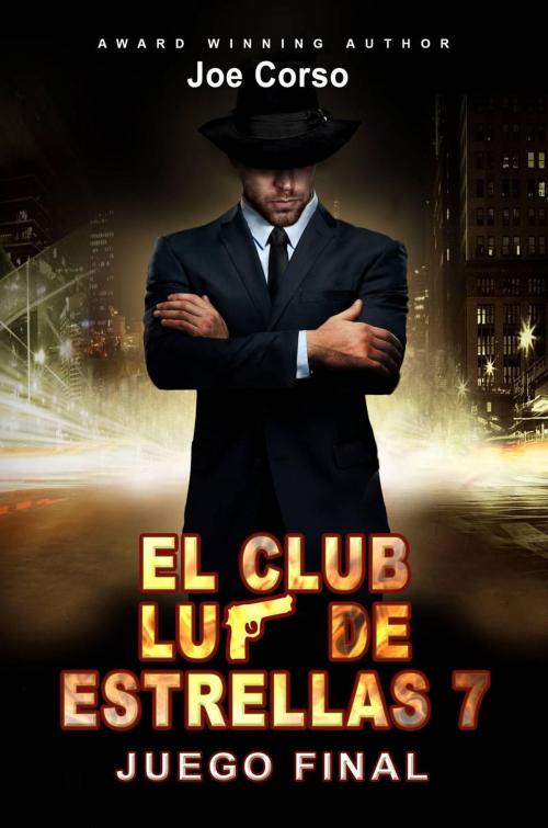 Cover of the book El Club Luz de Estrellas 7: Juego final. by Joe Corso, Babelcube Inc.