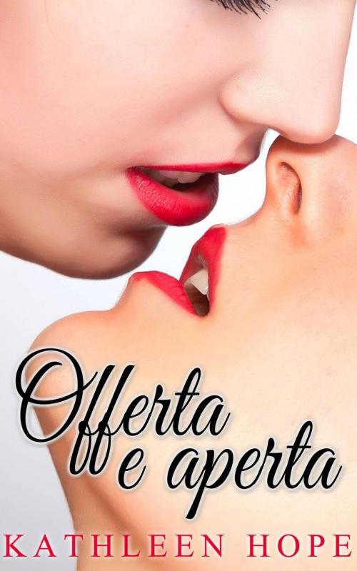 Cover of the book Offerta e aperta by Kathleen Hope, Michael van der Voort