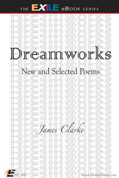 Cover of the book Dreamworks by James Clarke, Exile Editions