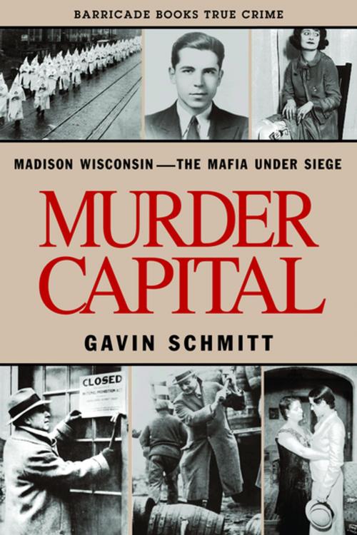 Cover of the book Murder Capital by Gavin Schmitt, Barricade Books