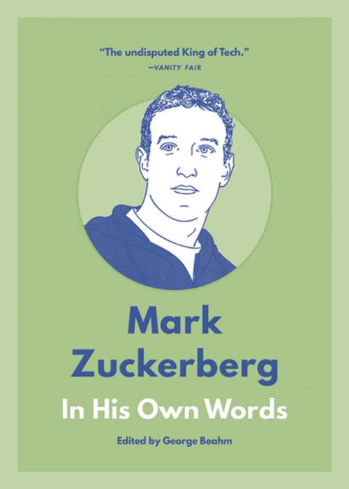 Cover of the book Mark Zuckerberg: In His Own Words by , Agate Publishing