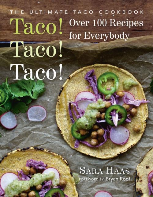Cover of the book Taco! Taco! Taco! by Sara Haas, Hatherleigh Press