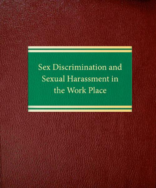 Cover of the book Sex Discrimination and Sexual Harassment in the Work Place by Lawrence Solotoff, Law Journal Press