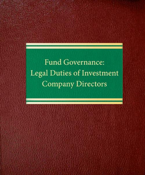 Cover of the book Fund Governance: Legal Duties of Investment Company Directors by Robert A. Robertson, Law Journal Press
