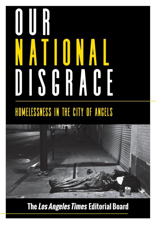 Cover of the book Our National Disgrace by The Los Angeles Times Editorial Board, Heyday