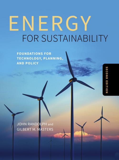 Cover of the book Energy for Sustainability, Second Edition by John  Randolph, Gilbert  M. Masters, Island Press