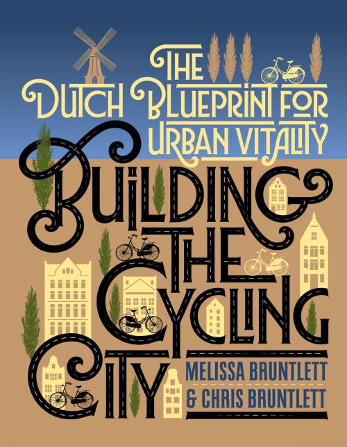Cover of the book Building the Cycling City by Melissa Bruntlett, Chris Bruntlett, Island Press