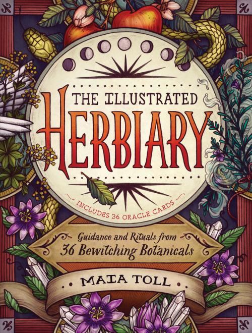 Cover of the book The Illustrated Herbiary by Maia Toll, Storey Publishing, LLC