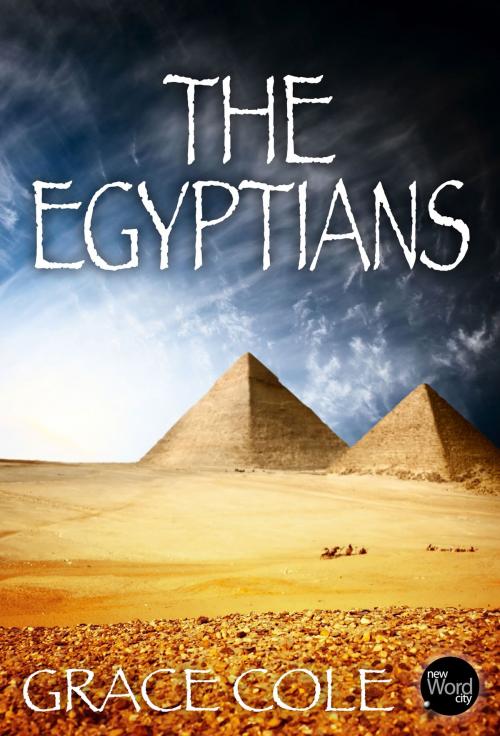 Cover of the book The Egyptians by Grace Cole, New Word City, Inc.
